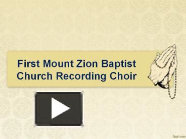 PPT – First Mount Zion Baptist Church Recording Choir PowerPoint ...