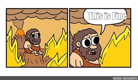 Комикс мем: "This is Fine" - Комиксы - Meme-arsenal.com