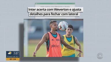 Bom Dia Rio Grande Inter Acerta Weverton E Ajusta Detalhes Para