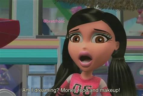 Bratz Quotes On Instagram Follow Bratzholic For More 💅 Please Give