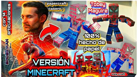 Como Hacer Spider Man Hombre Araña De Tobey Maguire Minecraft De Papel Figura Articulado