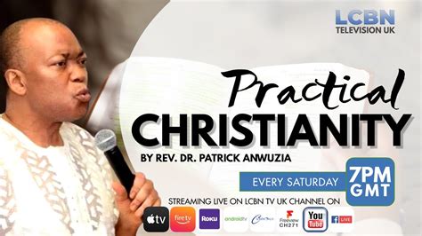 Practical Christianity By Rev Dr Patrick Anwuzia Zoe Ministries