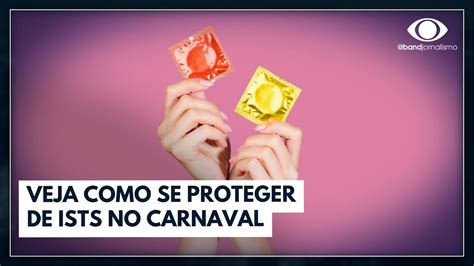 Saiba Como Se Prevenir Contra Ists Durante O Carnaval Youtube