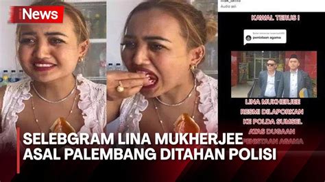 Kontroversi Video Makan Babi Selebgram Lina Mukherjee Ditahan