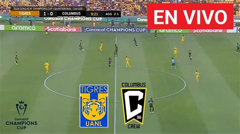 Tigres Vs Columbus Crew En Vivo Concacaf Champions Youtube