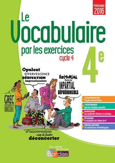 Le Vocabulaire Par Les Exercices 4e 2017 Cahier D Exercices Cahier D