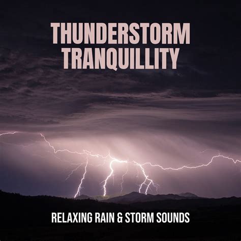 Thunderstorm Tranquillity Relaxing Rain Storm Sounds Album By ASMR