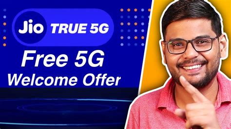 Jio 5G Welcome Offer Explained Free 5G Data 1 Gbps Speed Jio True