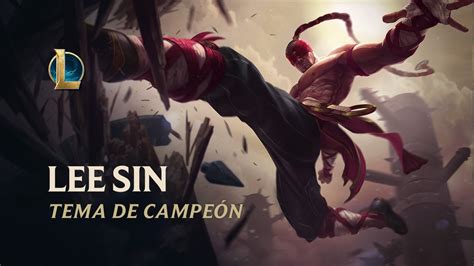 Lee Sin El Monje Ciego Tema De Campeón League Of Legends Youtube