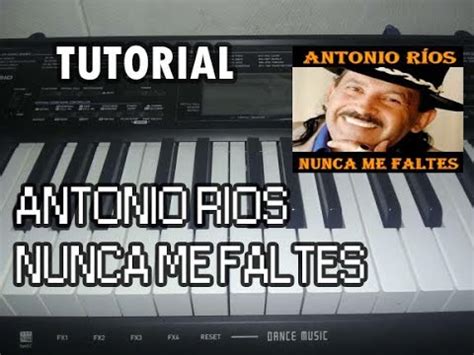 TUTORIAL NUNCA ME FALTES ANTONIO RIOS Y Samples YouTube