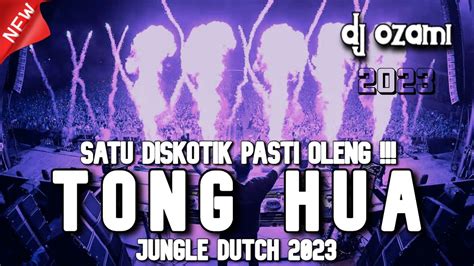 Satu Diskotik Pasti Oleng Dj Tong Hua X Perfect New Jungle Dutch