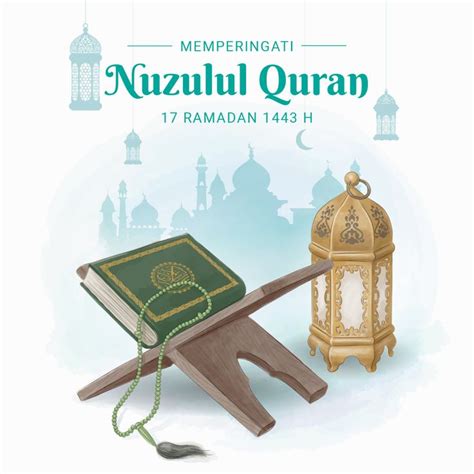 10 Poster 17 Ramadan Nuzulul Quran 1443 H Ilustrasi Cat Air Desain