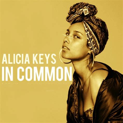 Stream Alicia Keys - In Common (Erez Ben Ishay Remix) by RICA MUSIC BY ...