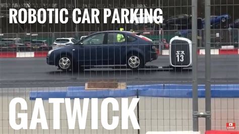 Robotic Valet Car Parking at London Gatwick Airport South Automated Ca ...