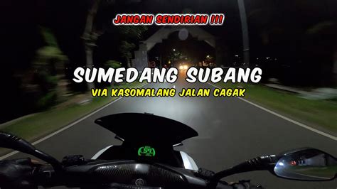 SUMEDANG SUBANG VIA KASOMALANG JALAN CAGAK NIGHT RIDE MOTOVLOG NMAX