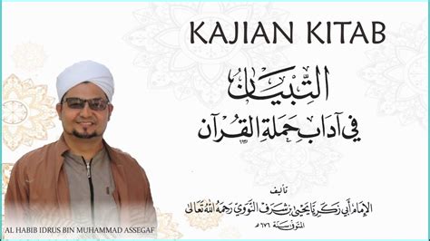 LIVE KAJIAN KITAB AT TIBYAN FI ADABI HAMALATIL QUR AN BERSAMA AL