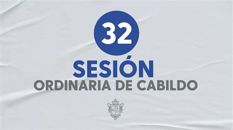 32° Sesion Ordinaria De Cabildo 1 Youtube