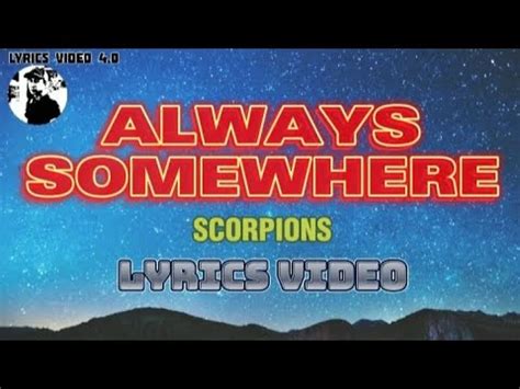 ALWAYS SOMEWHERE Scorpions Lyrics Video YouTube