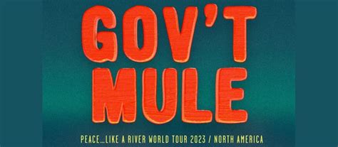 Govt Mule PeaceLike A River World Tour North American Dates Begin