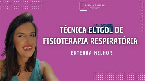 T Cnica Eltgol De Fisioterapia Respirat Ria Youtube