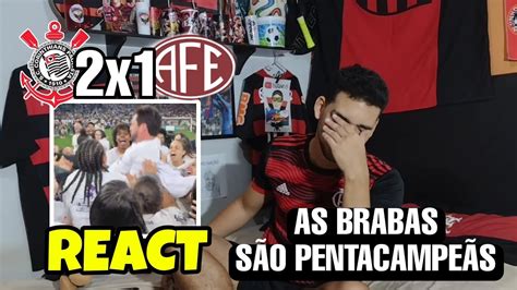 REACT CORINTHIANS X FERROVIÁRIA MELHORES MOMENTOS CORINTHIANS CAMPEÃO