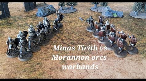 Mesbg Battle Report Minas Tirith Warband Vs Morannon Orcs Warband