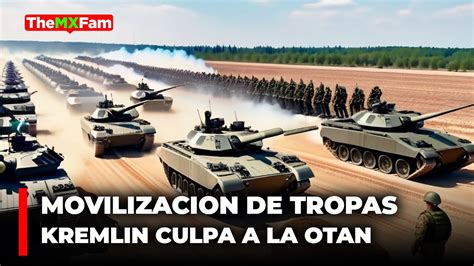 Alerta en el Kremlin Movilización Masiva de TROPAS y culpa a la OTAN