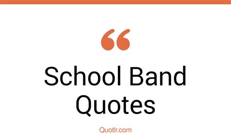 45+ Sensitive School Band Quotes That Will Unlock Your True Potential