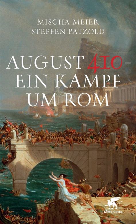 August 410 Ein Kampf Um Rom Klett Cotta