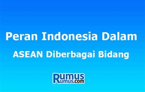 Peran Indonesia Di Asean Dalam Bidang Ekonomi Ujian