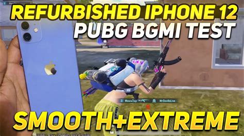 Iphone 12 Refurbished Pubg Bgmi Test Smooth Extreme In 2024🔥 Iphone