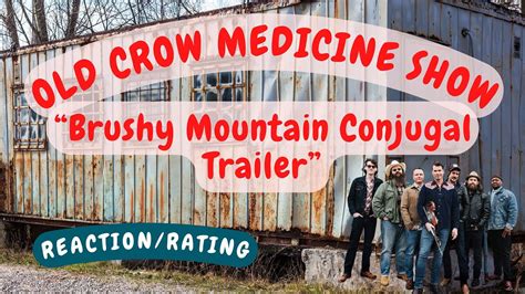 Old Crow Medicine Show Brushy Mountain Conjugal Trailer Reaction