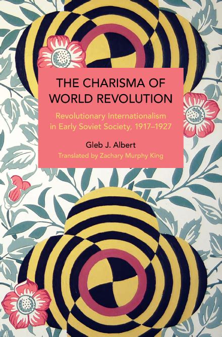 The Charisma Of World Revolution HaymarketBooks Org