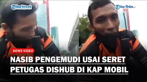 Nasib Pengemudi Tabrak Petugas Dishub Hingga Nemplok Di Kap Mobil