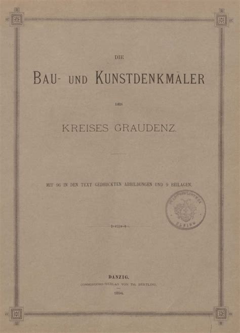 Bau und Kunstdenkmäler des Kreises Graudenz