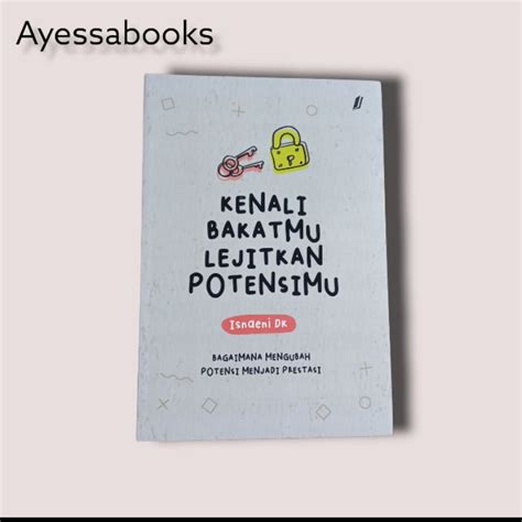 Jual BUKU SELF IMPROVEMENT KENALI BAKATMU LEJITKAN POTENSIMU BAGAIMANA