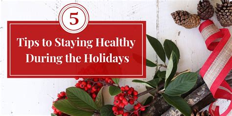 Tips To Stay Healthy During The Holidays