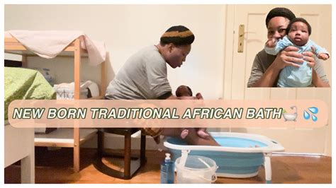 New Born Baby Traditional African Bath How To Bath A New Born Baby