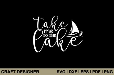 Take Me To The Lake Svg Cut File Graphic By Craft Designer Creative