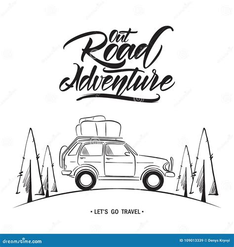 Hand Drawn Travel Car With Handwritten Lettering Of Out Road Adventure