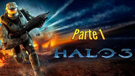 Halo 3 Parte 1 Llegada Sierra 117 Campaña Completa Pc Español Latino Youtube