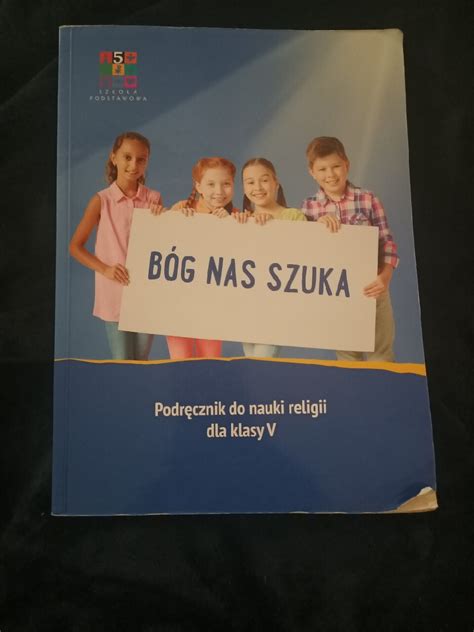 Bóg nas szuka Podręcznik do religii klasa 5 Warszawa Kup teraz na