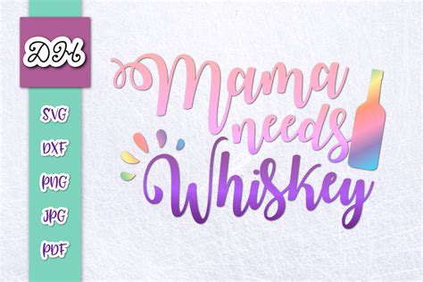 Mama Needs Whiskey Funny Sublimation Graphic By Digitals By Hanna