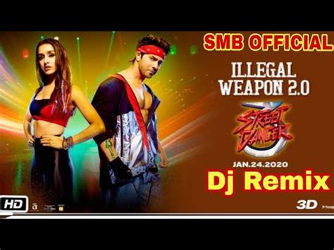 Illegal Weapon 2 0 Remix Varun Dhawan Shraddha Kapoor Street