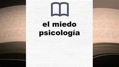 Mejores Libros Sobre El Miedo Psicolog A Clasificaci N De Libros