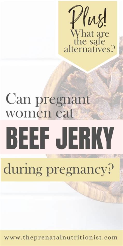 Can You Eat Beef Jerky While Pregnant The Prenatal Nutritionist