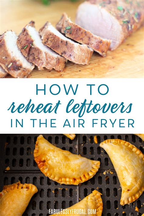 How To Reheat Leftovers In The Air Fryer Fabulessly Frugal