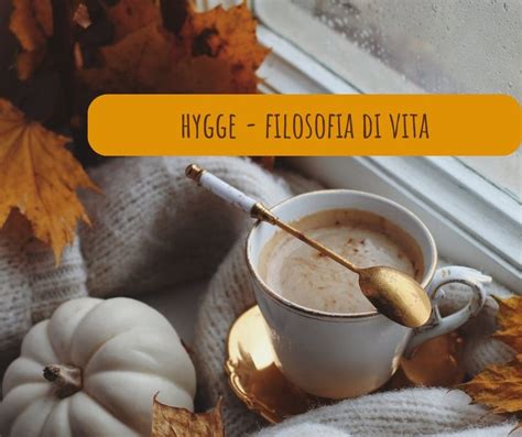 La Filosofia Hygge Come Stile Di Vita Sabrina Crippa