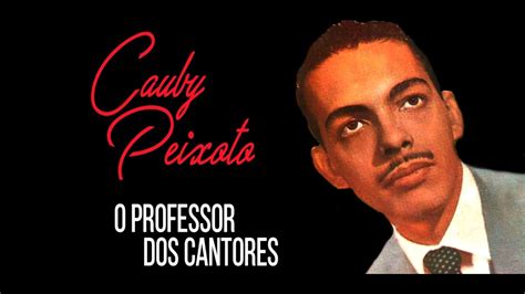 Document Rio Cauby Peixoto O Professor Dos Cantores Youtube