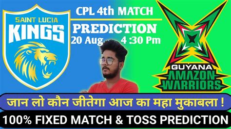 Slk Vs Gaw Cpl Th Match Prediction St Lucia Vs Guyana Amazon